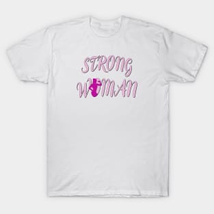 Strong like a woman T-Shirt